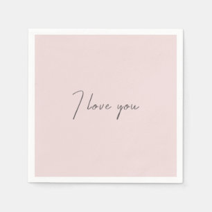 I Love You Quote Wedding Valentines Day Blush Pink Napkin