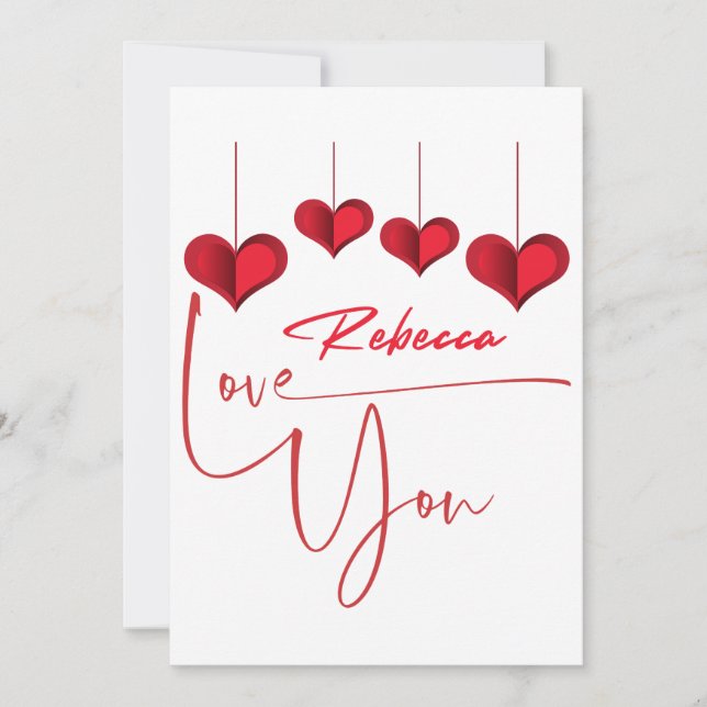 I Love You Rebecca - Happy Valentine's Day Holiday Card (Front)