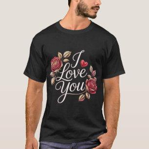 I Love You Roses Art Elegant Red Rose & Gold Leaf T-Shirt