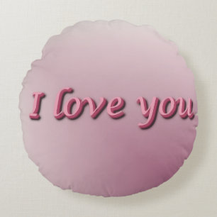 I love you. round cushion