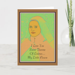 I Love You Saint Therese Of Lisieux... Card
