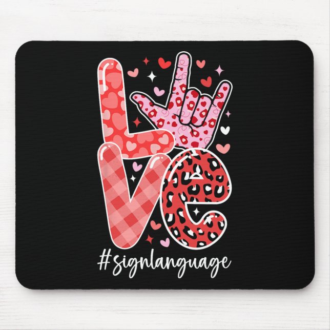 I Love You Sign Language Asl Valentine's Day Deaf  Mouse Pad (Front)