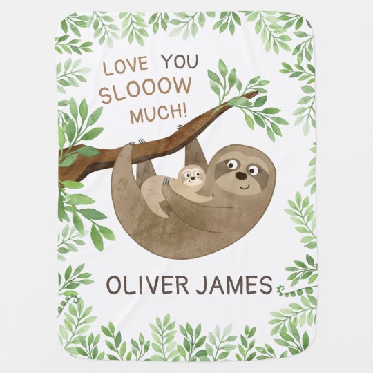 I love you slow much - Sloth Baby Blanket | Zazzle.com.au