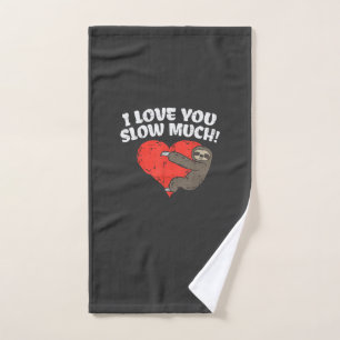 I Love You Slow Much Sloth Heart Funny Valentines Hand Towel