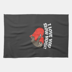 I Love You Slow Much Sloth Heart Funny Valentines  Tea Towel