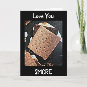 ****I LOVE YOU SMORE**** CARD