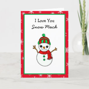 I Love You Snow Much, Snowman Pun, Christmas Holiday Card