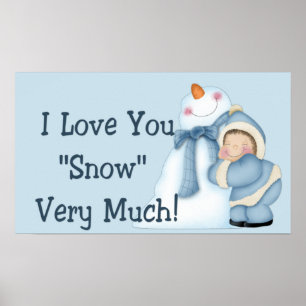 I Love You "Snow" Very Much! - Winter Print/Poster Poster