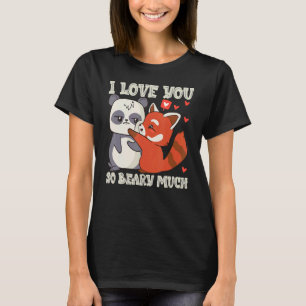 I Love You So Beary Much Red Panda Cute Couple 1 T-Shirt