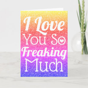 I Love You So Freaking Much Rainbow Gradient Holiday Card