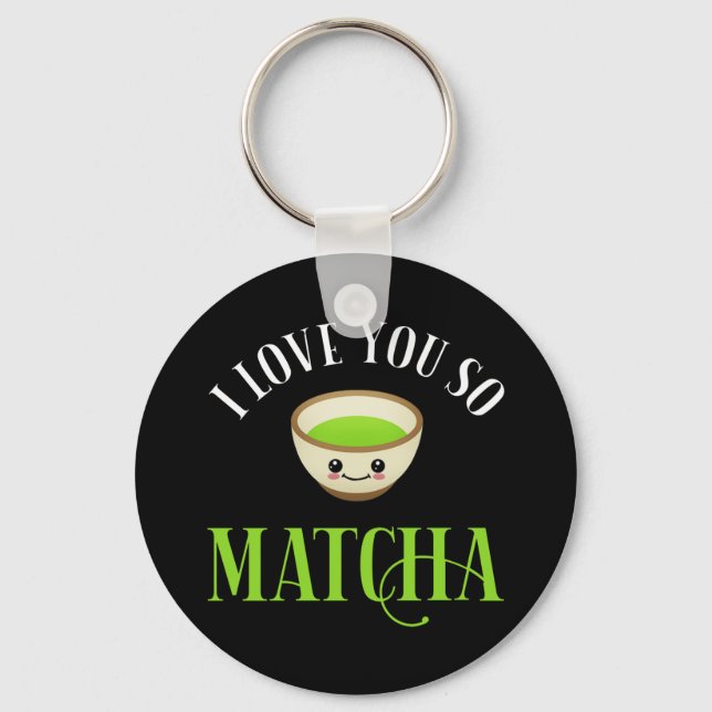 I Love You So Matcha Key Ring (Front)