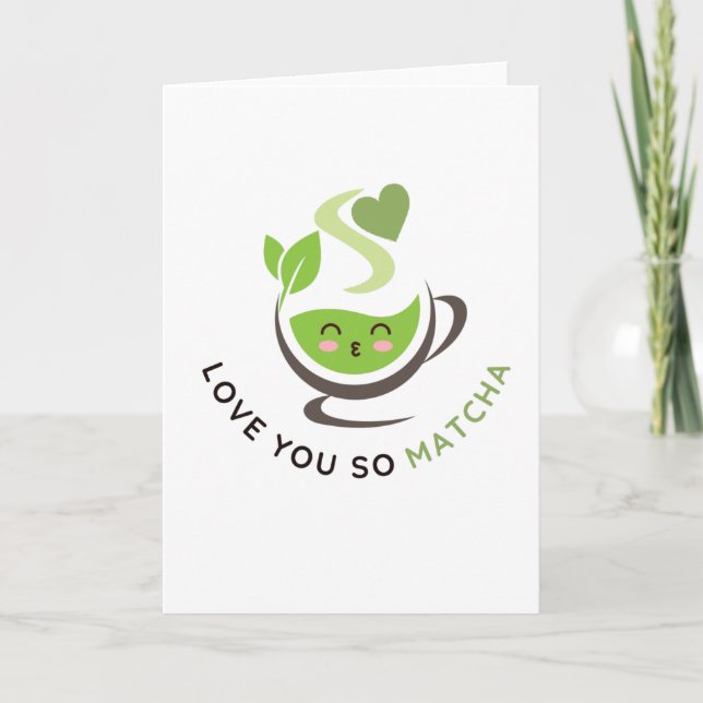 I Love You So Matcha Pun Greeting Card (Front)