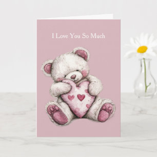 I Love You So Much Hearts Teddy Bear Card