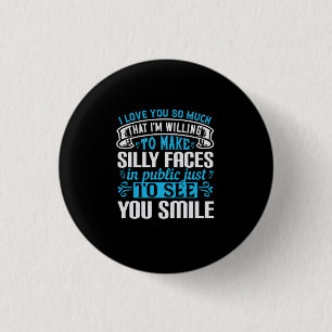 I Love You So Much That I’M Willing To-01.Png 3 Cm Round Badge