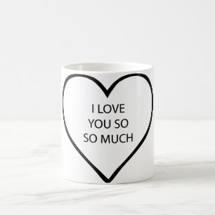 I Love You So So Much Coffee Mug