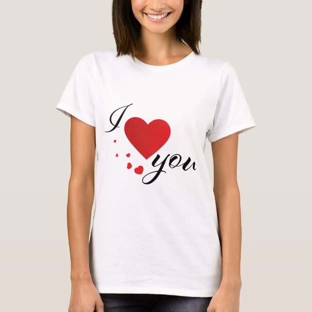 i love you T-Shirt (Front)