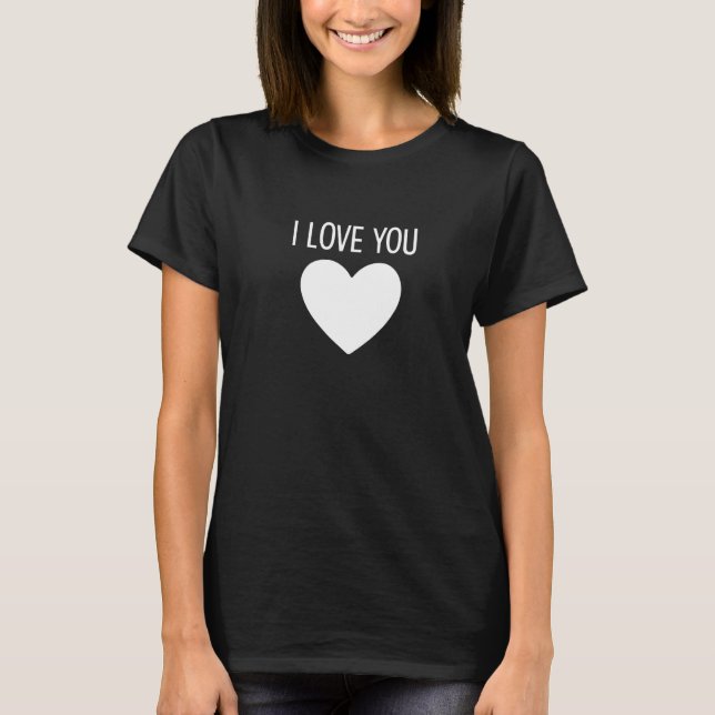 I Love You T-Shirt (Front)
