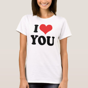 I Love You T-Shirt
