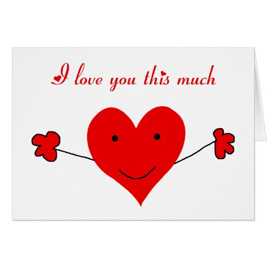 I love you this much Happy Valentine's Day Card