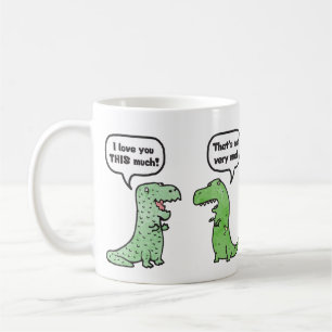 I Love You THIS Much (T-Rex) Coffee Mug