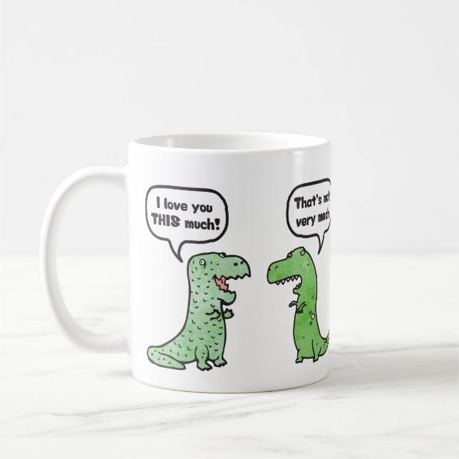 I Love You THIS Much (T-Rex) Coffee Mug (Left)