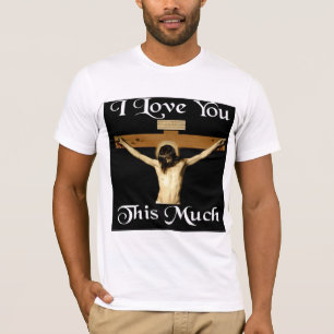 I Love You This Much T-Shirt