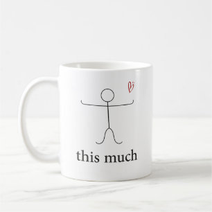 I love you this much, Wife, girlfriend, friend Coffee Mug