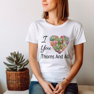 I Love You Thorns And All Woman's T-Shirt