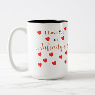 I love you to infinity times 10 Two-Tone coffee mug