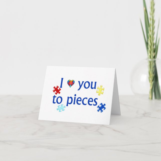 I Love You To Pieces Autism Note Card (Front)
