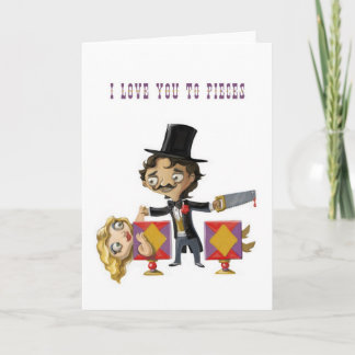I LOVE YOU TO PIECES CARD