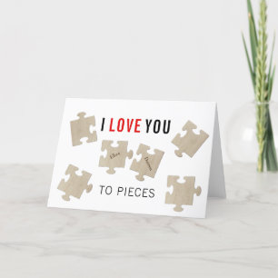 I LOVE YOU TO PIECES GREETING CARD