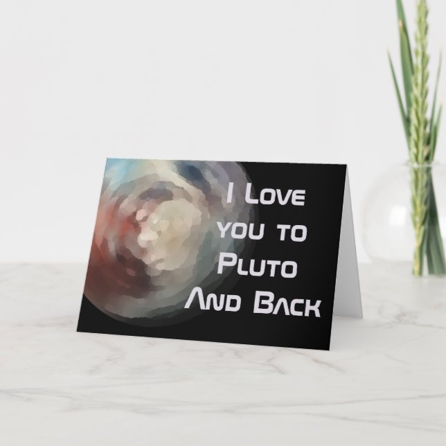 I Love You to Pluto and Back Card (Front)