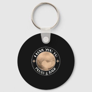 I Love You To Pluto Space Group Quote Gift Family Key Ring