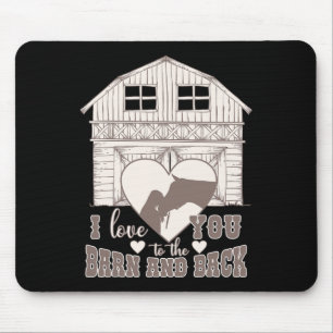 I Love You To The Barn And Back Funny Horse Lover Mouse Pad
