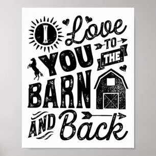 I Love You To The Barn And Back Horse Girl Horseba Poster