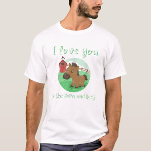 I love you to the Barn and Back Horse Riding Eque T-Shirt