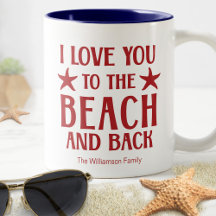 I Love You to The Beach and Back Nautical Starfish