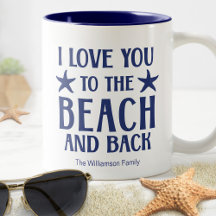 I Love You to The Beach and Back - Quote Navy Blue