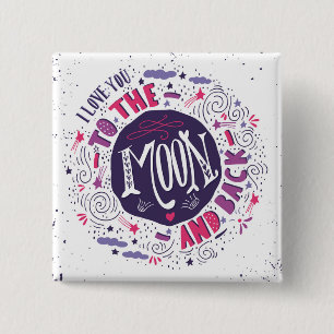 I Love You To The Moon And Back 15 Cm Square Badge