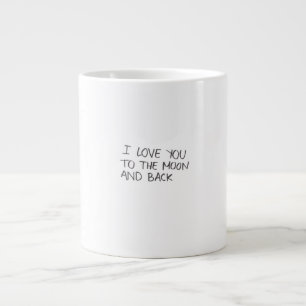 I Love You To The Moon And Back Artistic Design  Large Coffee Mug