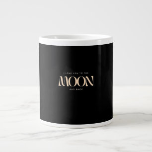 I Love You To The Moon And Back Black Background M Large Coffee Mug