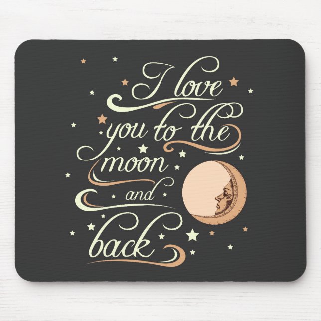 I Love You To The Moon And Back Black Mouse Pad (Front)