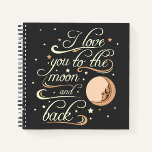 I Love You To The Moon And Back Black Notebook