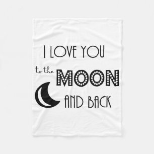 i love you to the moon and back black white modern fleece blanket