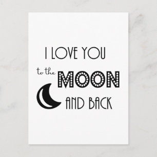 i love you to the moon and back black white postcard