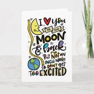 I Love You to the Moon and Back, BUT... Card