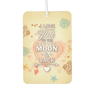 I Love You To The Moon And Back Car Air Freshener