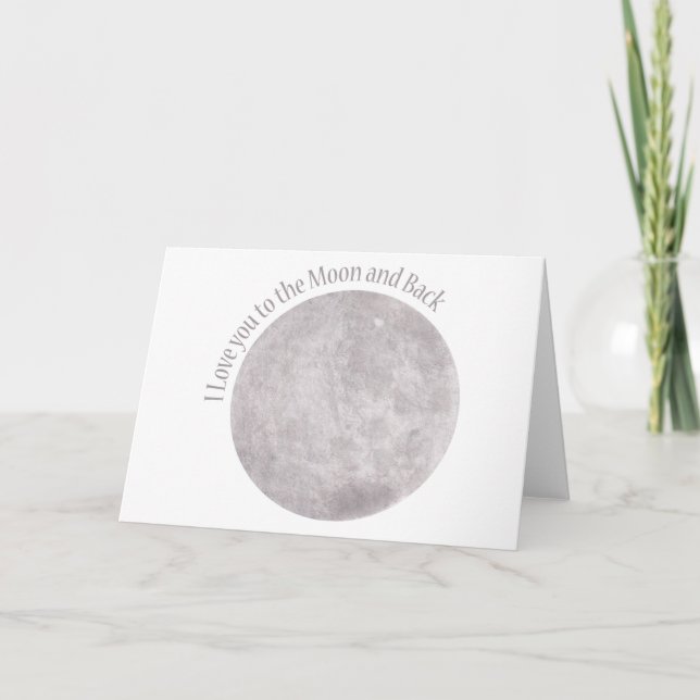 I Love you to the Moon and back Card (Front)