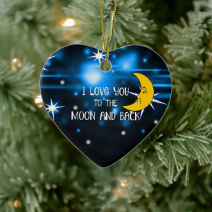 I Love You to the Moon and Back Ceramic Ornament